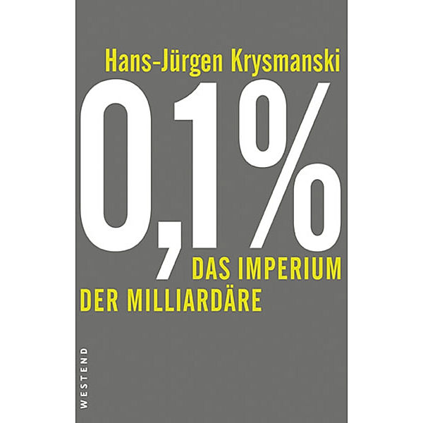 0,1 % - Das Imperium der Milliardäre, Hans-Jürgen Krysmanski