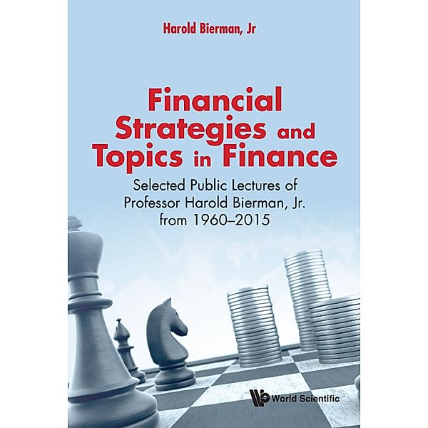 0: Financial Strategies and Topics in Finance, Harold Bierman <b>Jr</b>