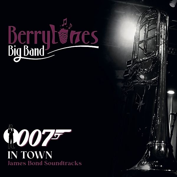 007 In Town - James Bond Soundtracks, Berrytones Big Band