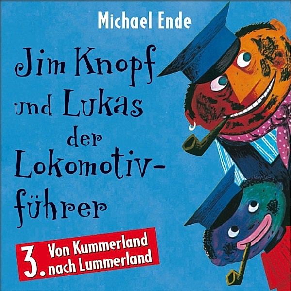 03: Jim Knopf und Lukas der Lokomotivführer (Hörspiel), Michael Ende