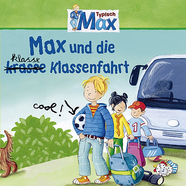04: Max Und Die Kl(R)Asse Klassenfahrt, Max