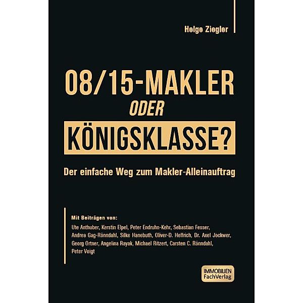 08/15-Makler oder Königsklasse?, Helge Ziegler