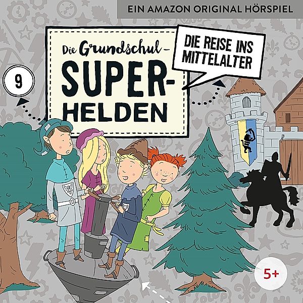 09: Die Reise Ins Mittelalter, Die Grundschul-Superhelden