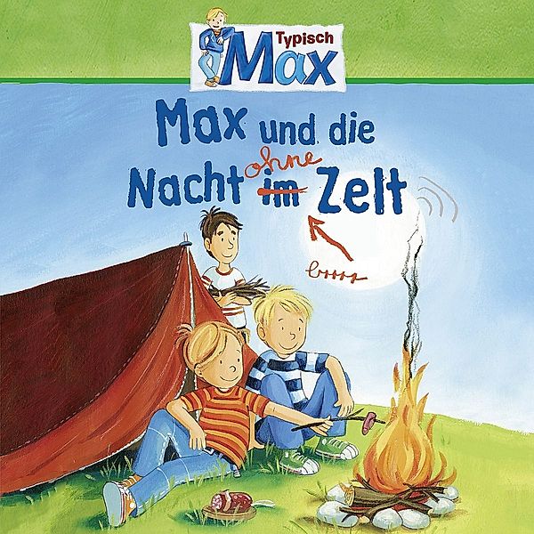 09: Max Und Die Nacht Ohne Zelt, Max
