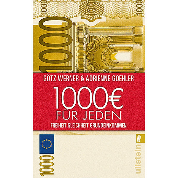 1.000 Euro für jeden, Götz W. Werner, Adrienne Goehler