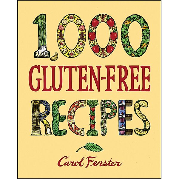 1,000 Gluten-Free Recipes / 1,000 Recipes, Carol Fenster