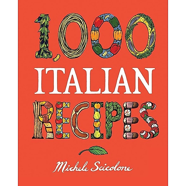 1,000 Italian Recipes / 1,000 Recipes, Michele Scicolone