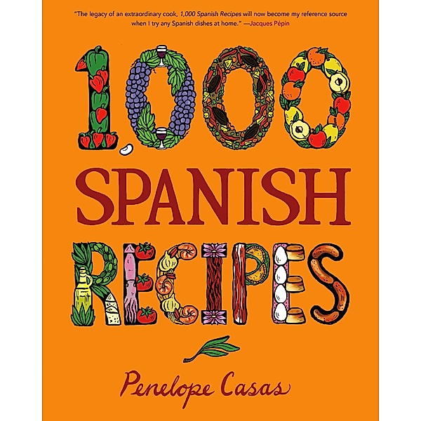 1,000 Spanish Recipes / 1,000 Recipes, Penelope Casas