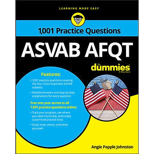 1,001 ASVAB AFQT Practice Questions For Dummies, Angie Papple Johnston