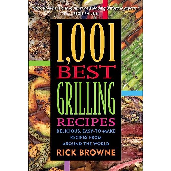 1,001 Best Grilling Recipes / 1,001, Rick