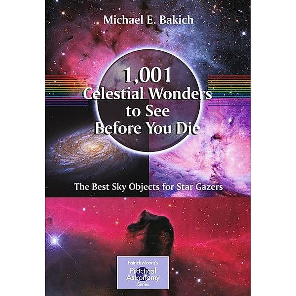 1,001 Celestial Wonders to See Before You Die, Michael E. Bakich
