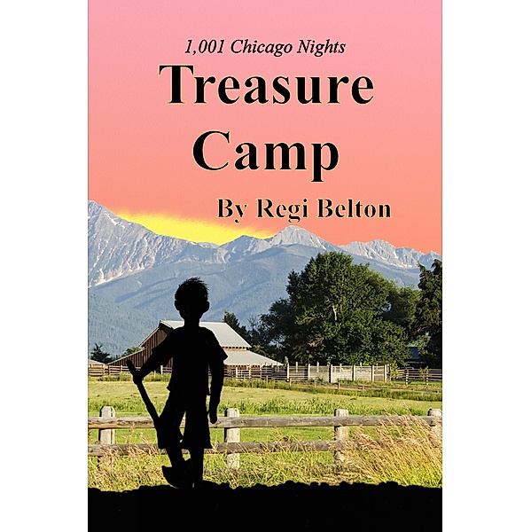 1,001 Chicago Nights Treasure Camp, Regi Belton