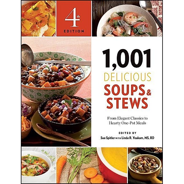 1,001 Delicious Soups and Stews / 1,001, Sue Spitler