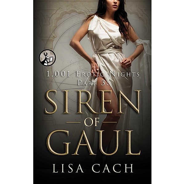 1,001 Erotic Nights, Part 3: Siren of Gaul, Lisa Cach