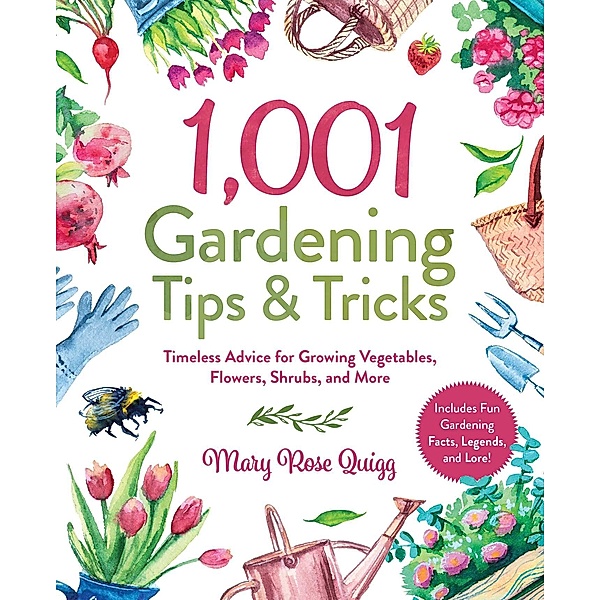 1,001 Gardening Tips & Tricks, Mary Rose Quigg