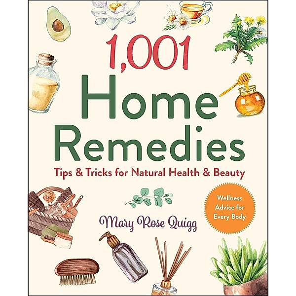 1,001 Home Remedies, Mary Rose Quigg