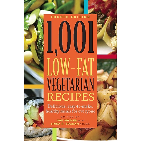 1,001 Low-Fat Vegetarian Recipes / 1,001 Best Recipes, Linda R. Yoakam