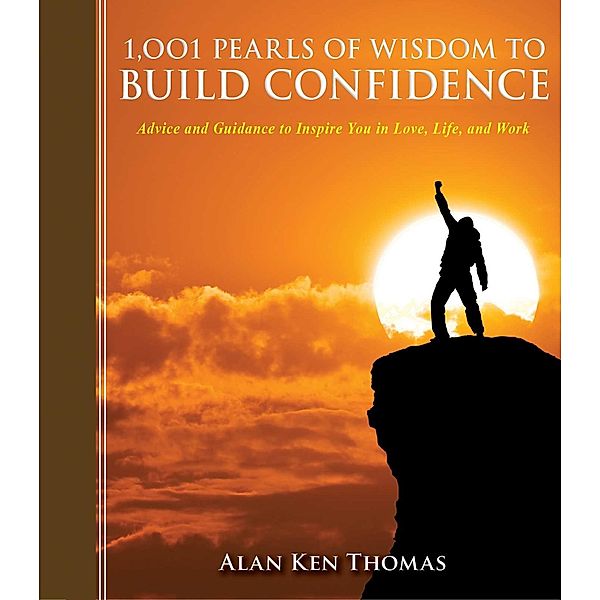 1,001 Pearls of Wisdom to Build Confidence