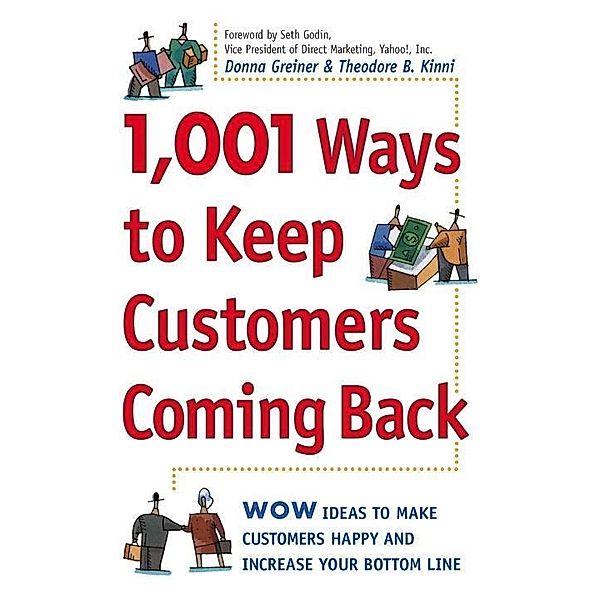 1,001 Ways to Keep Customers Coming Back, Donna Greiner, Theodore B. Kinni