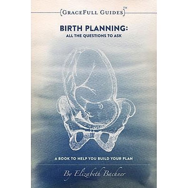1: 1 Birth Planning, Elizabeth Bachner