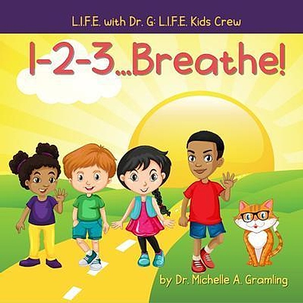 1-2-3...Breathe!, Michelle Gramling