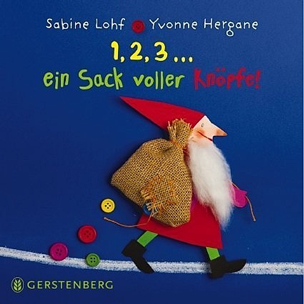 1, 2, 3...ein Sack voller Knöpfe, Sabine Lohf, Yvonne Hergane