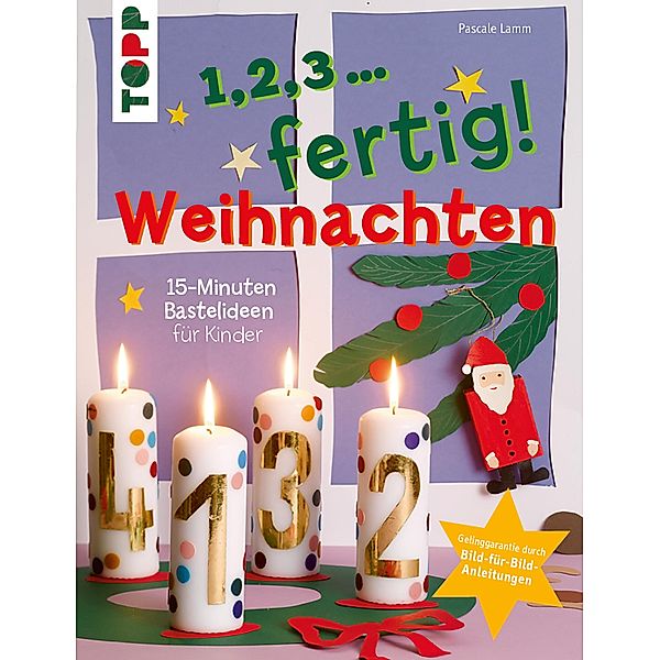 1,2,3, fertig ... Weihnachten, Pascale Lamm