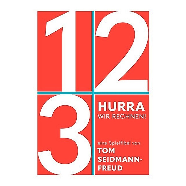 1, 2 ,3, Hurra, wir rechnen, Tom Seidmann-Freud