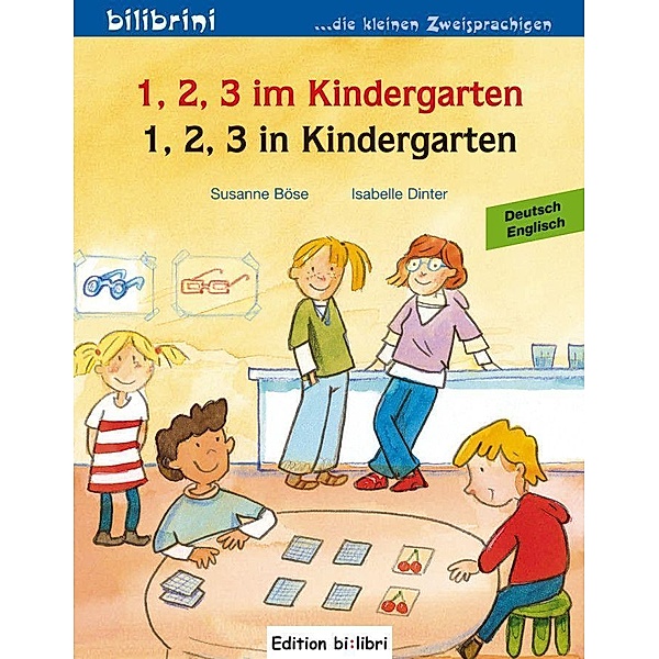 1, 2, 3 im Kindergarten, Deutsch-Englisch, Isabelle Dinter, Susanne Böse