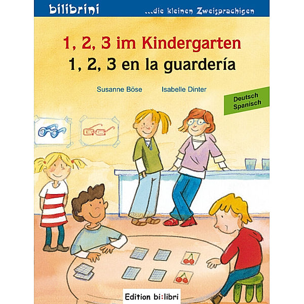 1, 2, 3 im Kindergarten, Deutsch-Spanisch, Susanne Böse, Isabelle Dinter