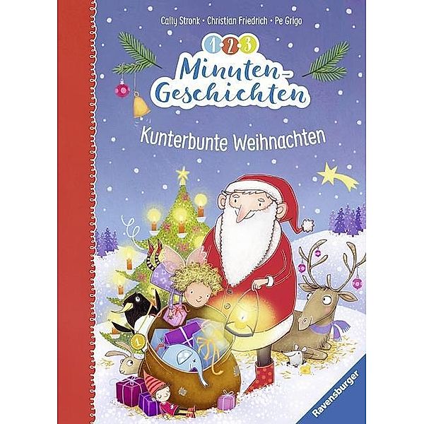 1-2-3 Minutengeschichten: Kunterbunte Weihnachten, Christian Friedrich, Cally Stronk