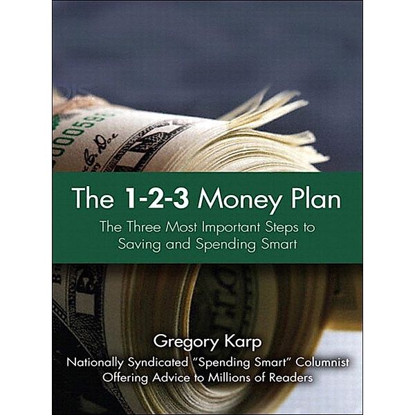 1-2-3 Money Plan, The, Gregory Karp