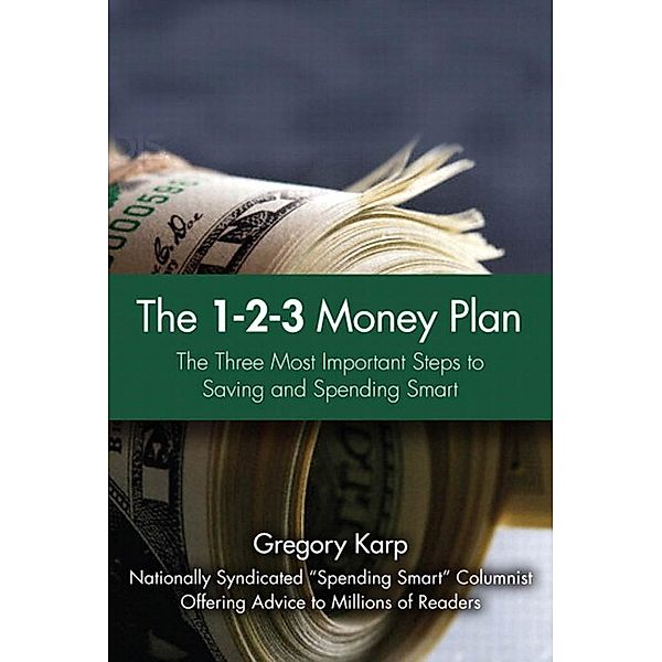 1-2-3 Money Plan, The, Gregory Karp