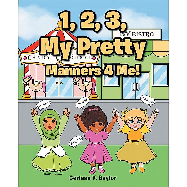 1, 2, 3, My Pretty Manners 4 Me!, Gerlean Y. Baylor