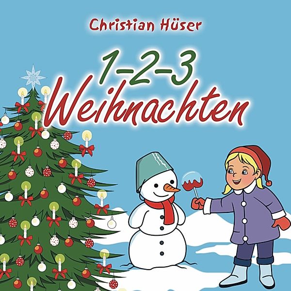 1-2-3 Weihnachten, Christian Hüser