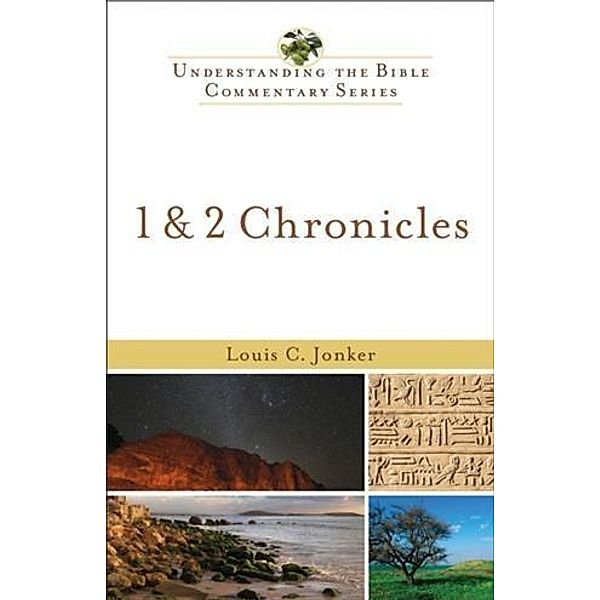 1 & 2 Chronicles (Understanding the Bible Commentary Series), Louis C. Jonker