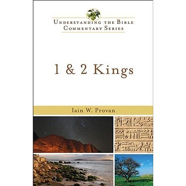 1 & 2 Kings (Understanding the Bible Commentary Series), Iain W. Provan
