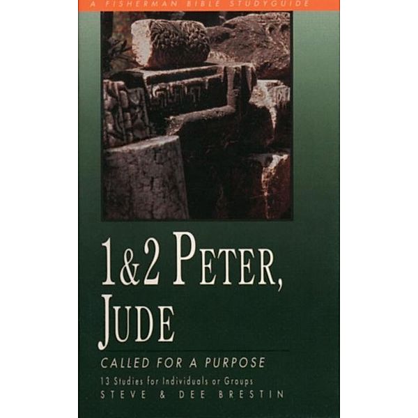 1 & 2 Peter, Jude / Fisherman Bible Studyguide Series, Steve Brestin, Dee Brestin