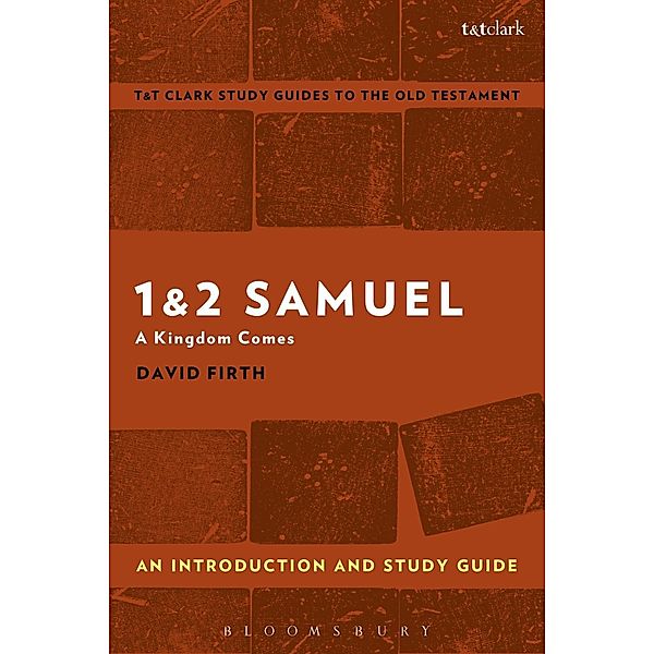 1 & 2 Samuel: An Introduction and Study Guide, David Firth