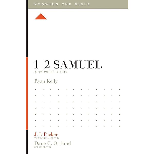 1-2 Samuel / Knowing the Bible, Ryan Kelly