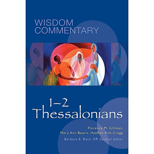 1-2 Thessalonians / Wisdom Commentary Series Bd.52, Florence Morgan Gillman, Mary Ann Beavis, HyeRan Kim-Cragg