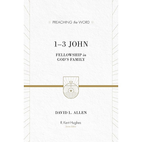 1-3 John / Preaching the Word, David L. Allen