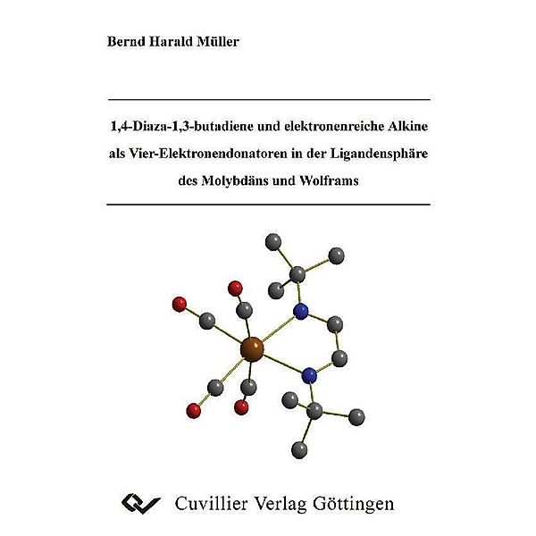 1,4-Diaza-1,3-butandiene und elektronenreiche Alkine als Vier-Elektronendonatoren in der Ligandensphäre des Molybdäns und Wolframs