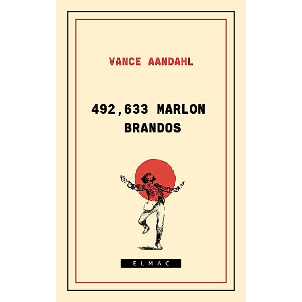 1,492,633 Marlon Brandos, Vance Aandahl