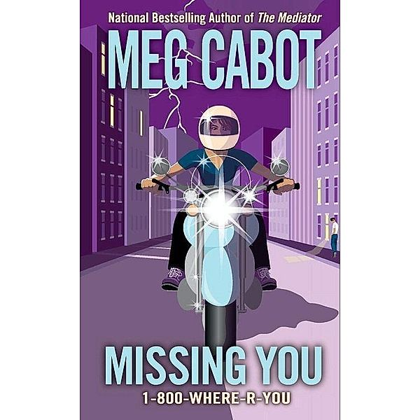 1-800-Where-R-You #5: Missing You, Meg Cabot