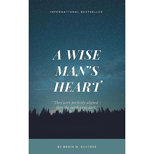 1: A Wise Man's Heart (1), Brain W. Success