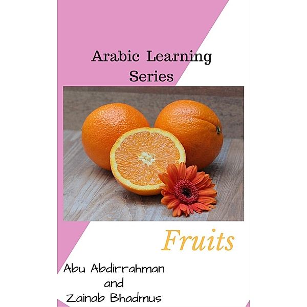 1: Arabic Learning Series - Fruits (1), Zainab Bhadmus