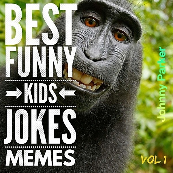 1: Best Funny Kids Jokes Memes (1, #1), Johnny Parker