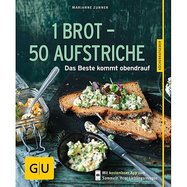 1 Brot - 50 Aufstriche / GU KüchenRatgeber, Marianne Zunner