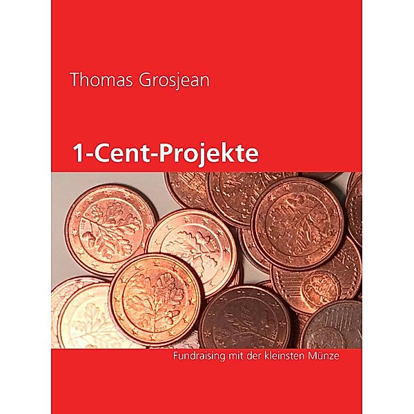 1-Cent-Projekte, Thomas Grosjean